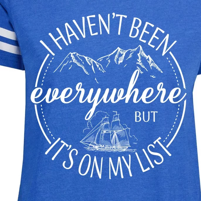 I HavenT Been Everywhere But ItS On My List Adventure Trip Enza Ladies Jersey Football T-Shirt