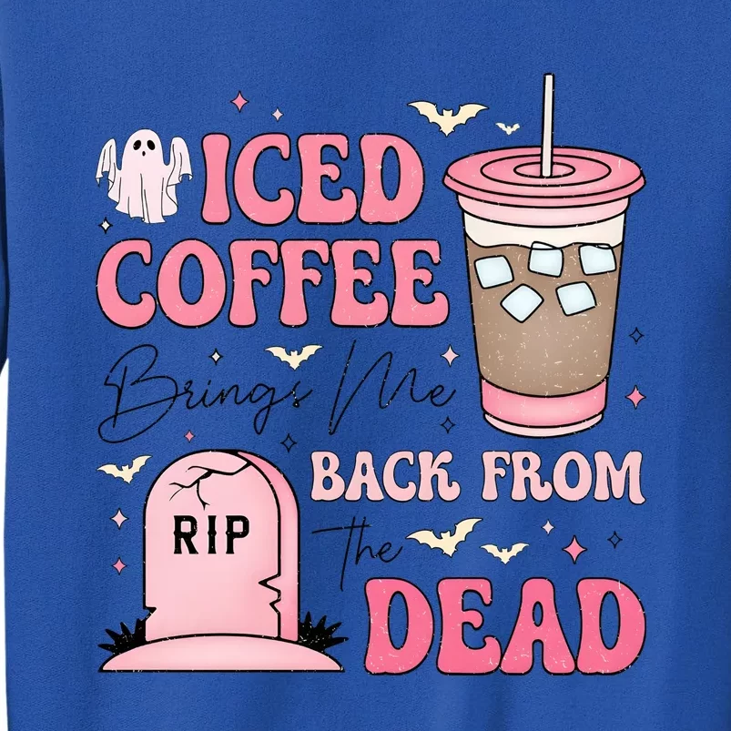 Iced Halloween Brings Me Back From The Dead Tall Sweatshirt