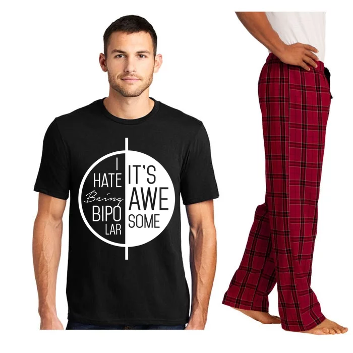 I Hate Being Bipolar It's Awesome Gift Bipolar Disorder Pajama Set