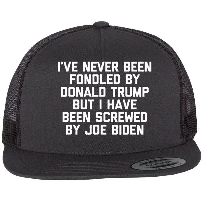 I Have Been Screwed By Joe Biden Funny Political Trump 2024 Flat Bill Trucker Hat