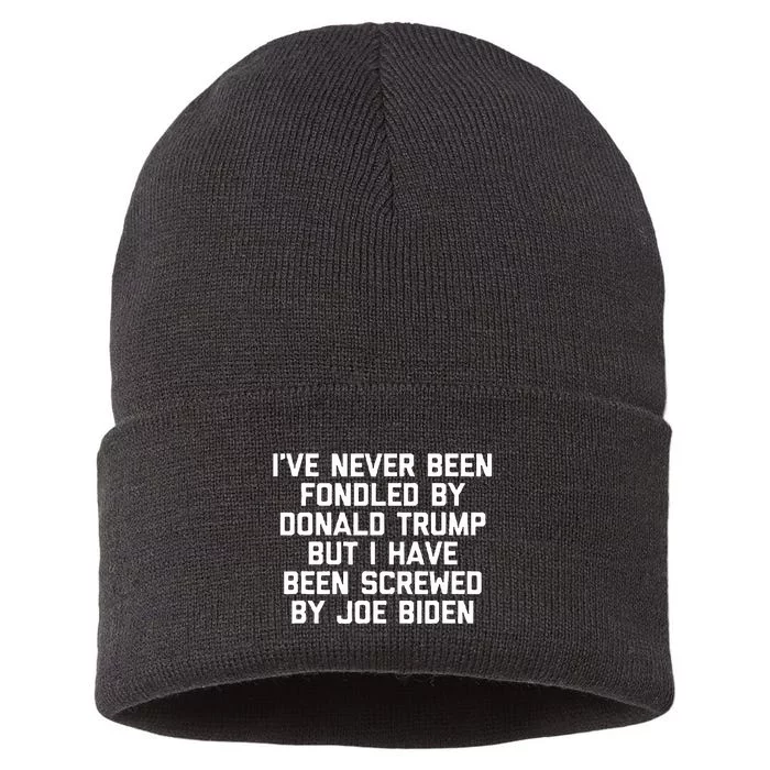 I Have Been Screwed By Joe Biden Funny Political Trump 2024 Sustainable Knit Beanie