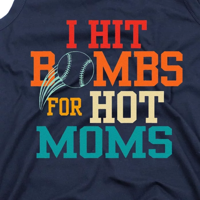 I Hit Bombs For Hot Moms Tank Top