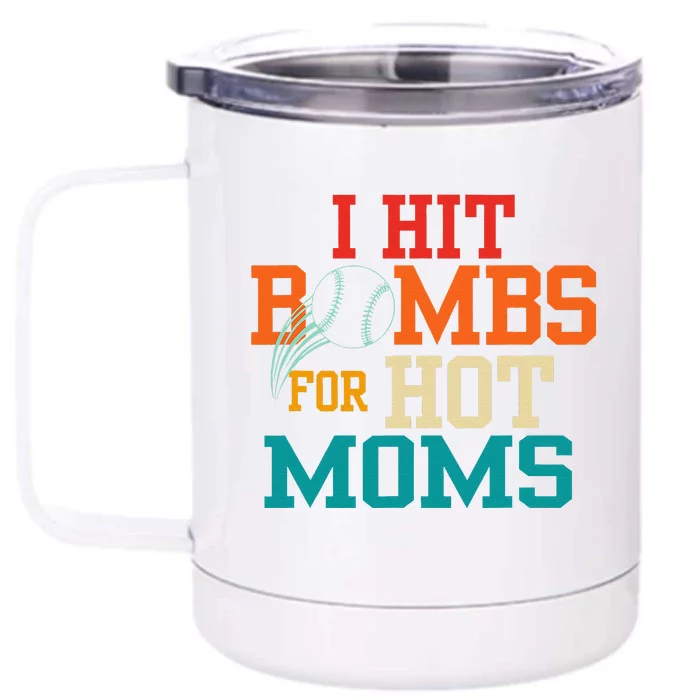 I Hit Bombs For Hot Moms Front & Back 12oz Stainless Steel Tumbler Cup