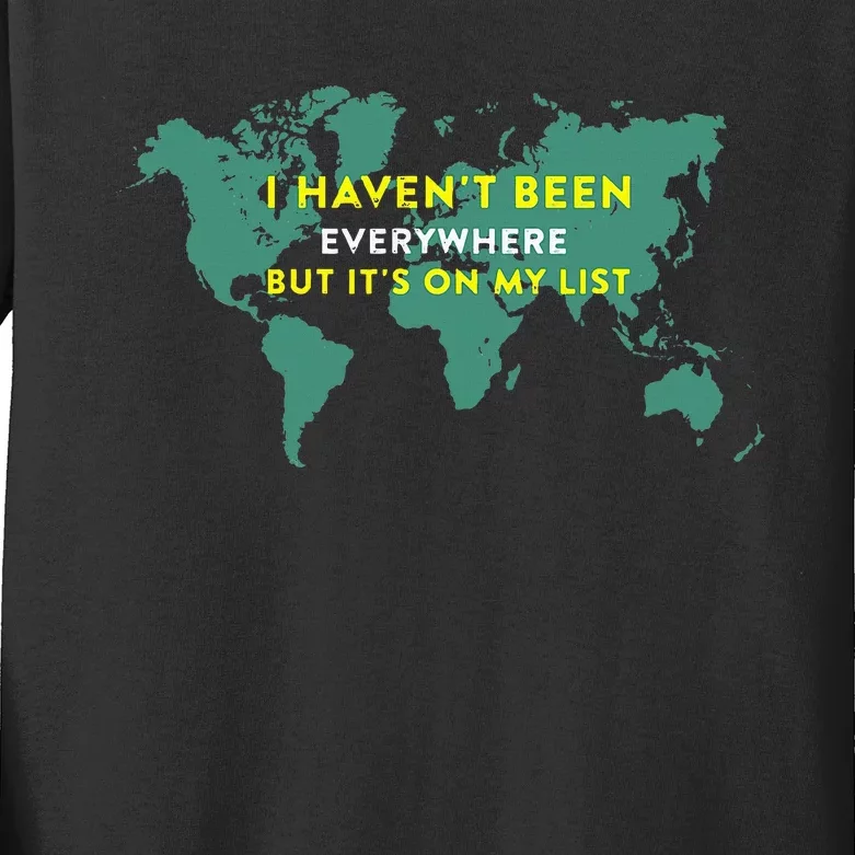 I HavenT Been Everywhere But ItS On My List Map Kids Long Sleeve Shirt