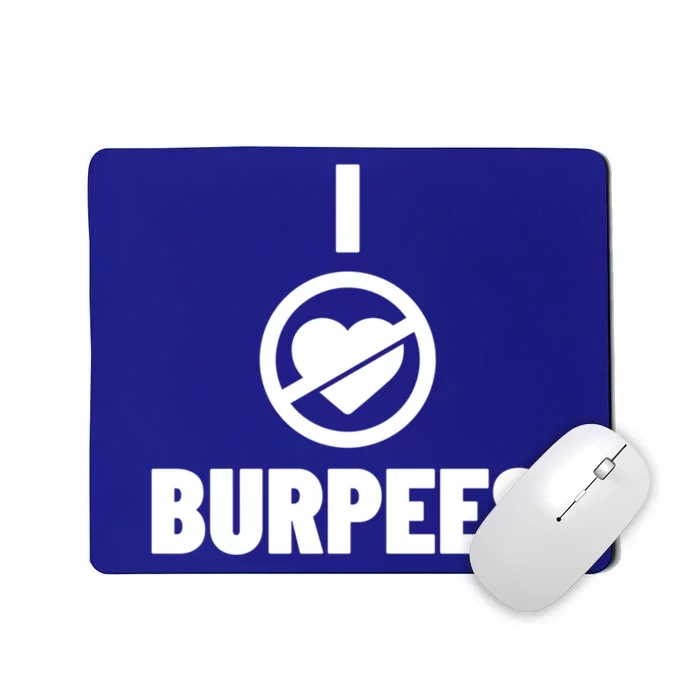 I Hate Burpees Fitness Workout Exercise Cute Gift Mousepad