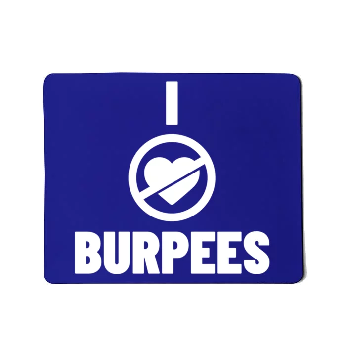 I Hate Burpees Fitness Workout Exercise Cute Gift Mousepad