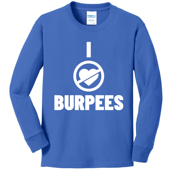 I Hate Burpees Fitness Workout Exercise Cute Gift Kids Long Sleeve Shirt