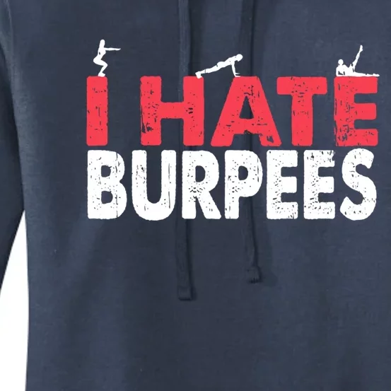 I Hate Burpees Gym Fitness 'S Bodybuilding Meaningful Gift Women's Pullover Hoodie