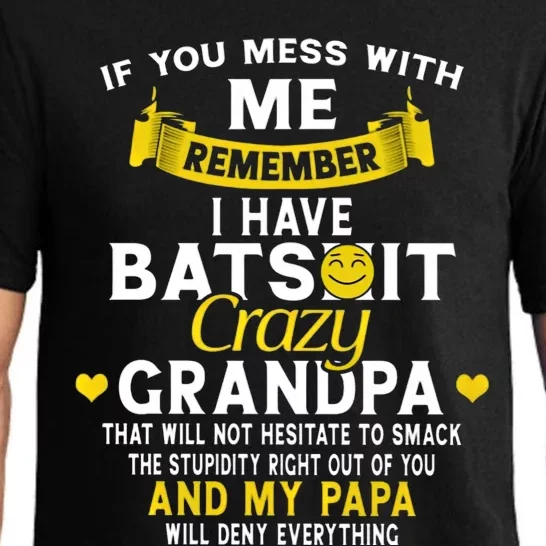 I Have Batshit Crazy Grandpa Great Gift Pajama Set