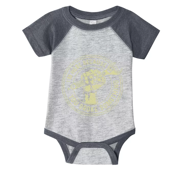 IM Here Because You Broke Something Mechanic Handyman Infant Baby Jersey Bodysuit