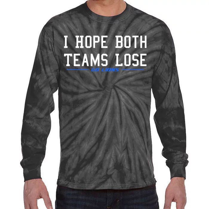 I Hope Both Teams Lose Tie-Dye Long Sleeve Shirt