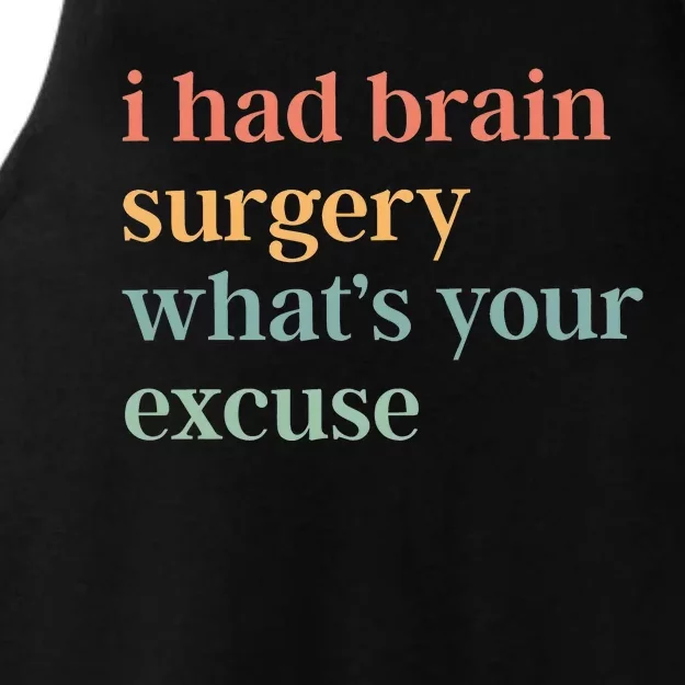 I Had Brain Surgery WhatS Your Excuse Brain Surgery Ladies Tri-Blend Wicking Tank