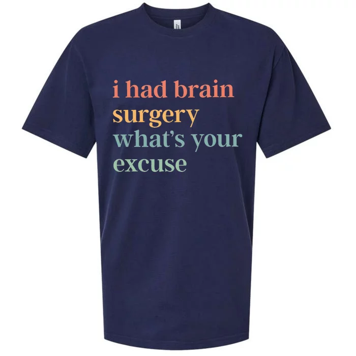 I Had Brain Surgery WhatS Your Excuse Brain Surgery Sueded Cloud Jersey T-Shirt