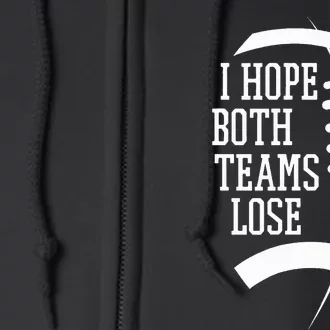 I Hope Both Teams Lose Full Zip Hoodie