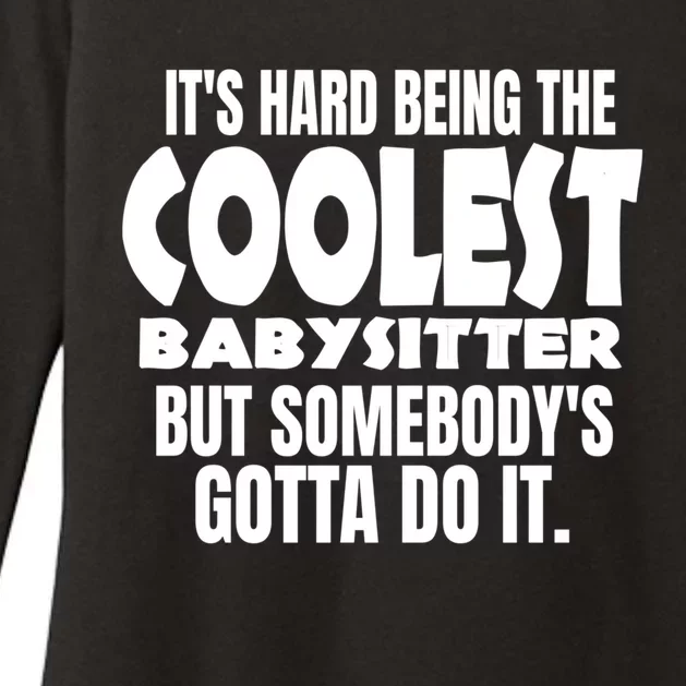 It's Hard Being The Coolest Sitter Cool Gift Womens CVC Long Sleeve Shirt