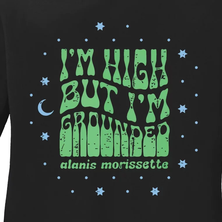 Im High But Im Grounded Ladies Long Sleeve Shirt