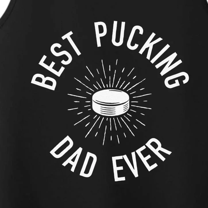 Ice Hockey Best Pucking Dad Ever Daddy Coach Performance Tank