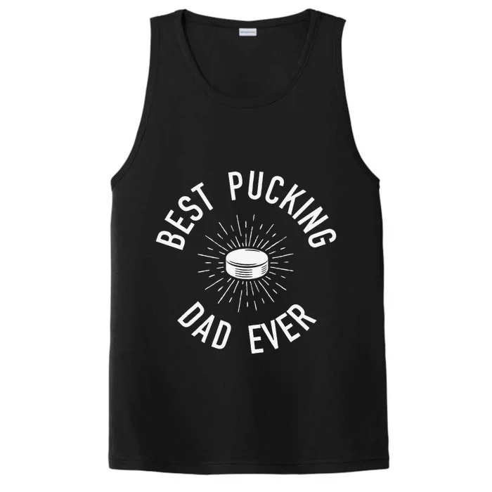 Ice Hockey Best Pucking Dad Ever Daddy Coach Performance Tank