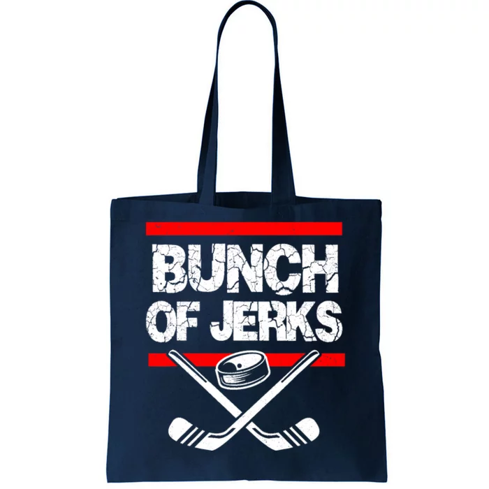 Ice Hockey Bunch Of Jerks Tote Bag