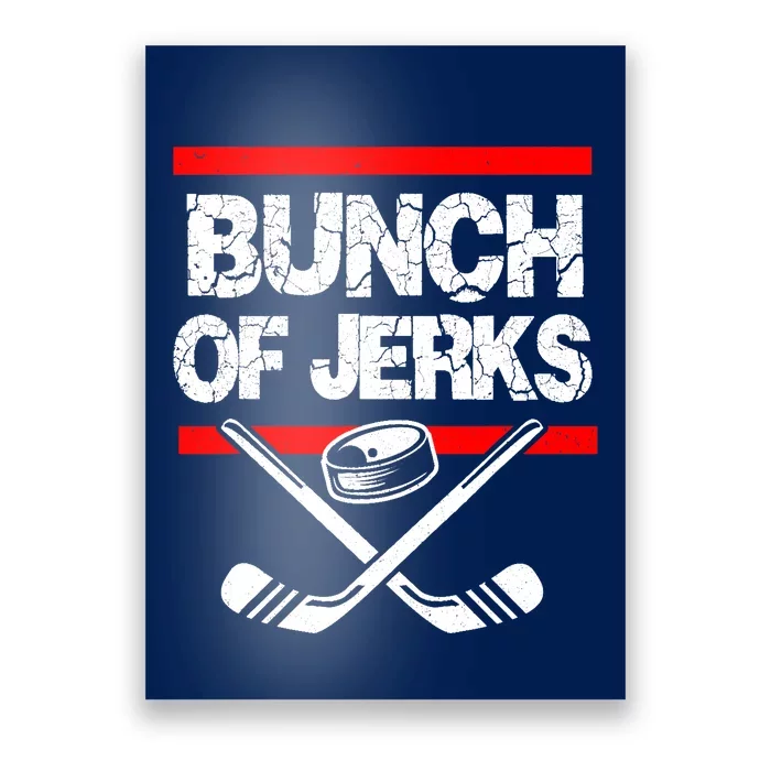 Ice Hockey Bunch Of Jerks Poster