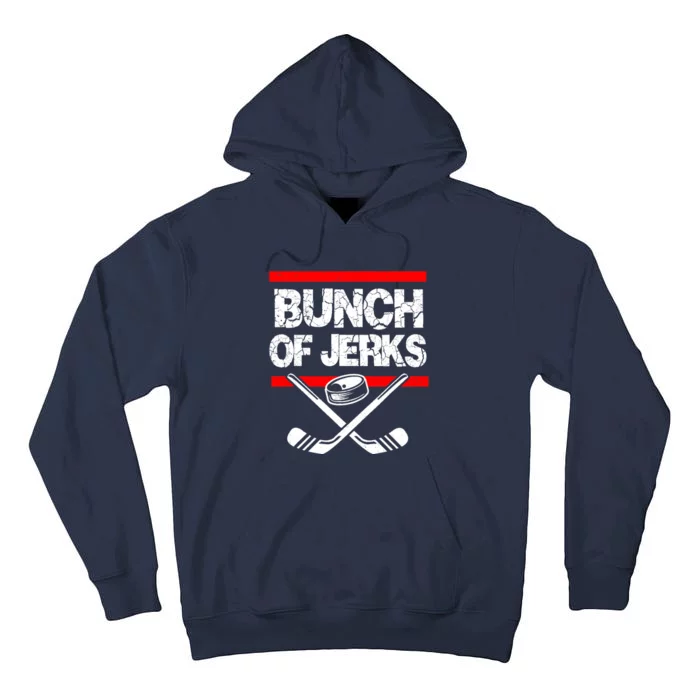 Ice Hockey Bunch Of Jerks Tall Hoodie