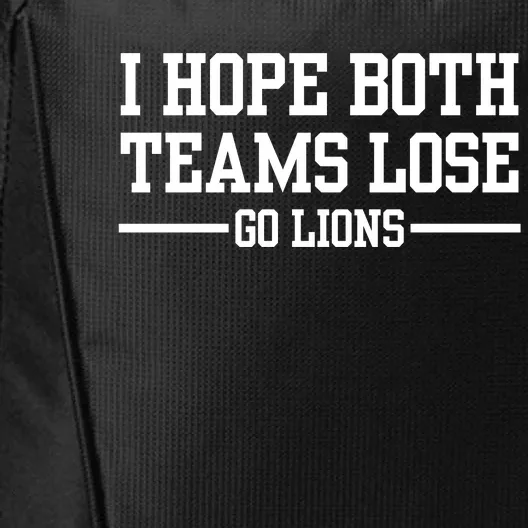 I Hope Both Teams Lose Go Lions City Backpack