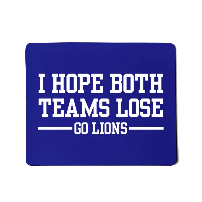 I Hope Both Teams Lose Go Lions Mousepad