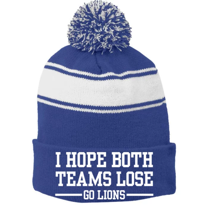 I Hope Both Teams Lose Go Lions Stripe Pom Pom Beanie