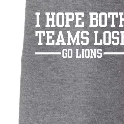 I Hope Both Teams Lose Go Lions Doggie 3-End Fleece Hoodie