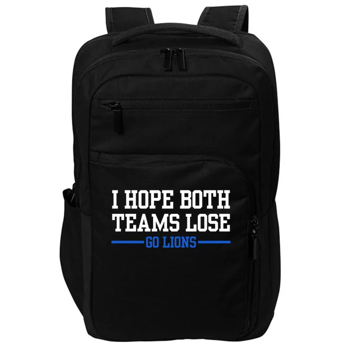 I Hope Both Teams Lose Go Lions Funny Sports Impact Tech Backpack