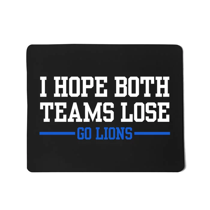 I Hope Both Teams Lose Go Lions Funny Sports Mousepad