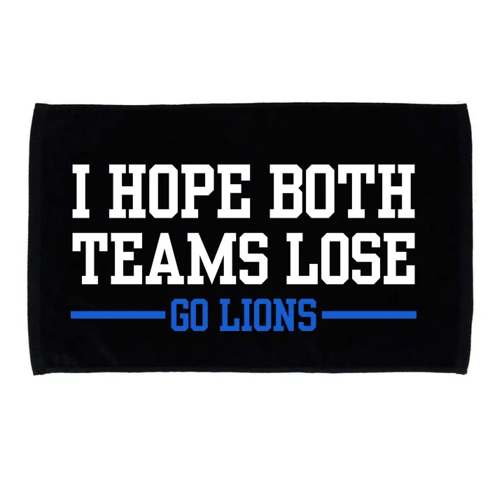 I Hope Both Teams Lose Go Lions Funny Sports Microfiber Hand Towel