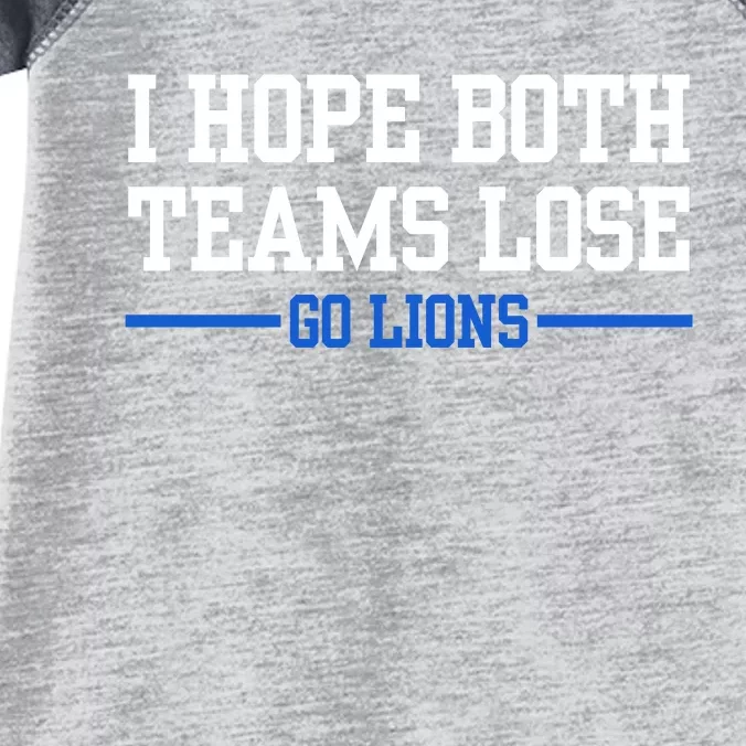 I Hope Both Teams Lose Go Lions Funny Sports Infant Baby Jersey Bodysuit