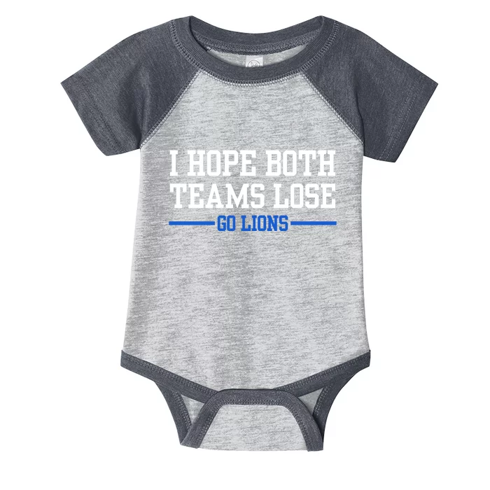 I Hope Both Teams Lose Go Lions Funny Sports Infant Baby Jersey Bodysuit