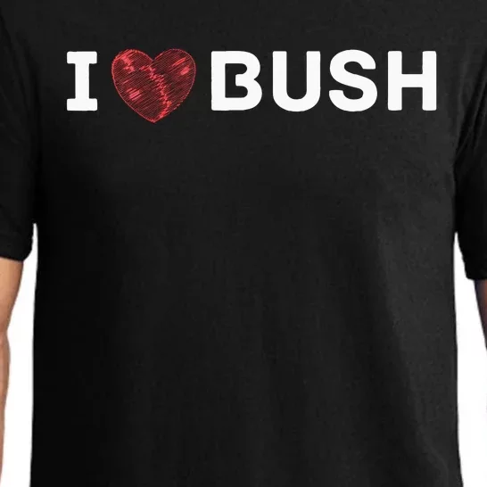 I Heart Bush Awesome I Love Bush Pajama Set