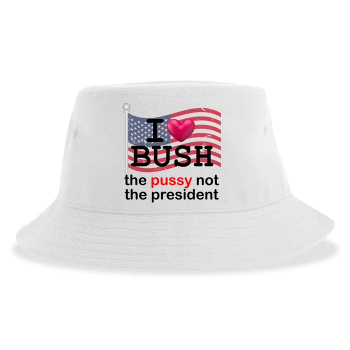 I Heart Bush The Pussy Not The President Sustainable Bucket Hat