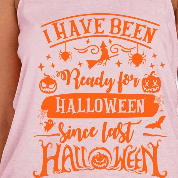 I Have Been Ready For Halloween Since Last Halloween Funny Great Gift Women's Knotted Racerback Tank