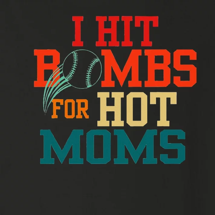 I Hit Bombs For Hot Moms Bold And Funny Statement Toddler Long Sleeve Shirt