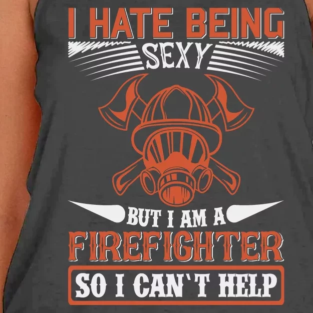 I Hate Being Sexy But I Am A Firefighter So I Can't Help Women's Knotted Racerback Tank