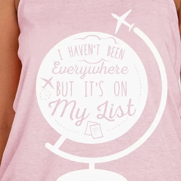 I HavenT Been Everywhere But ItS On My List Travel Hiking Women's Knotted Racerback Tank