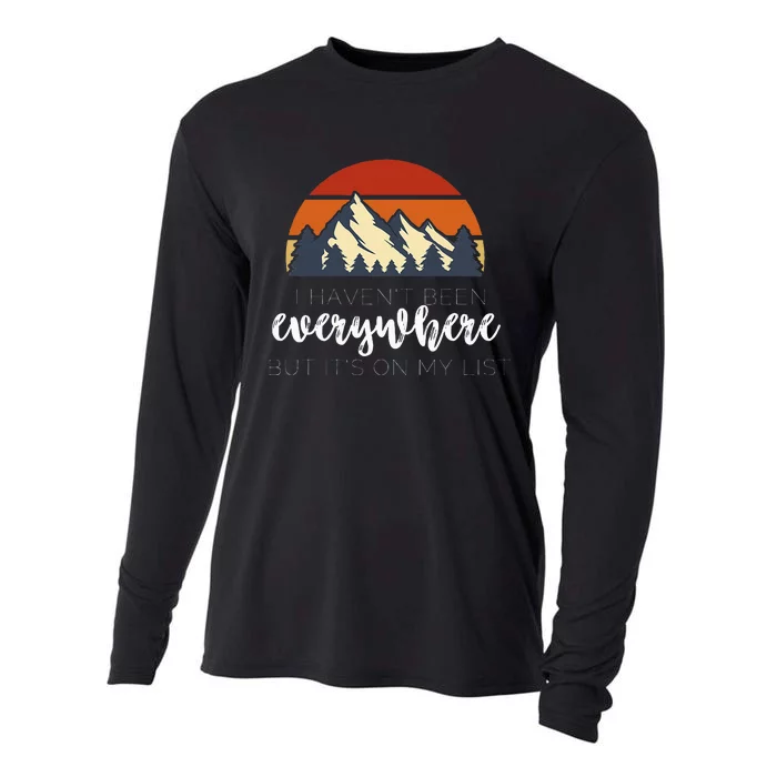 I HavenT Been Everywhere But ItS On My List Cooling Performance Long Sleeve Crew