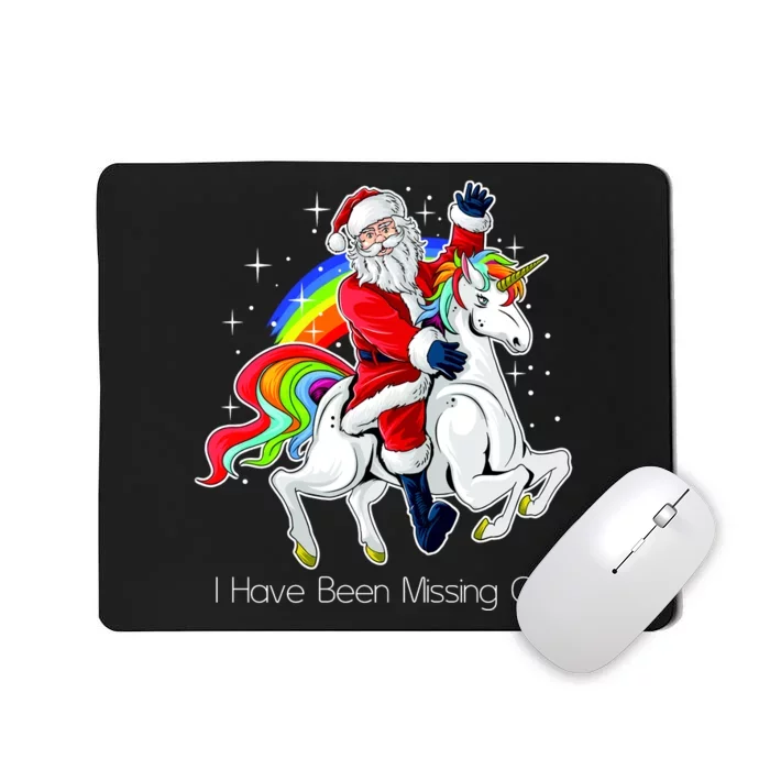 I Have Been Missing Out Santa Riding Unicorn Mousepad