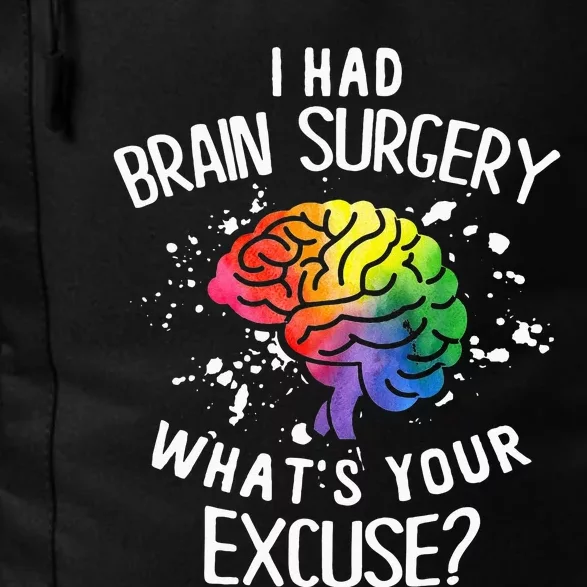 I Had Brain Surgery What's Your Excuse Brain Tumor Daily Commute Backpack