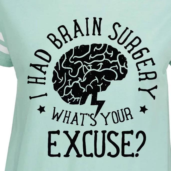 I Had Brain Surgery Whats Your Excuse Survivor Surgeries Enza Ladies Jersey Football T-Shirt