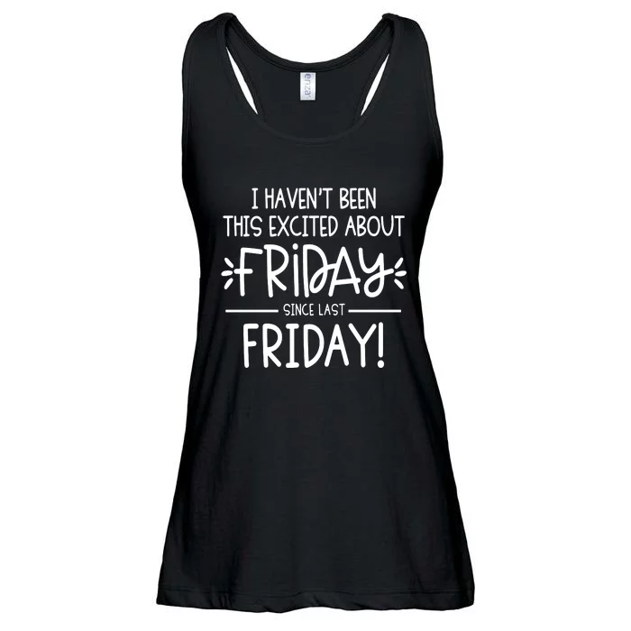 I Havent Been This Excited About Friday Ladies Essential Flowy Tank