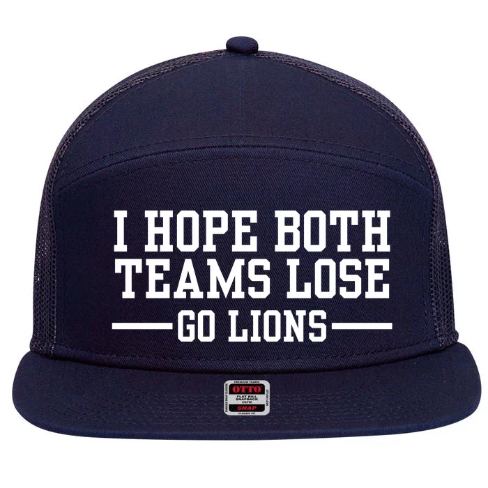 I Hope Both Teams Lose Go Lions 7 Panel Mesh Trucker Snapback Hat