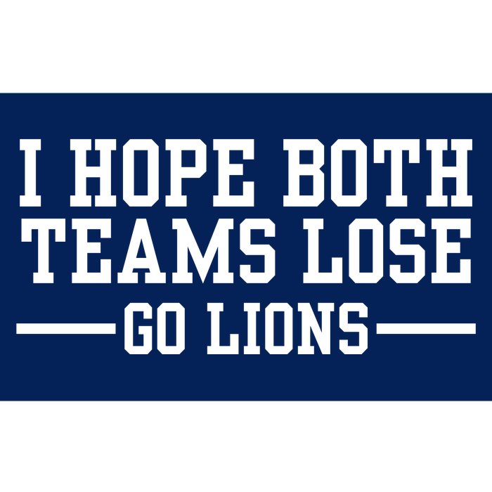 I Hope Both Teams Lose Go Lions Bumper Sticker