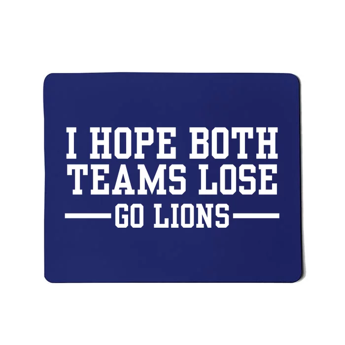 I Hope Both Teams Lose Go Lions Mousepad