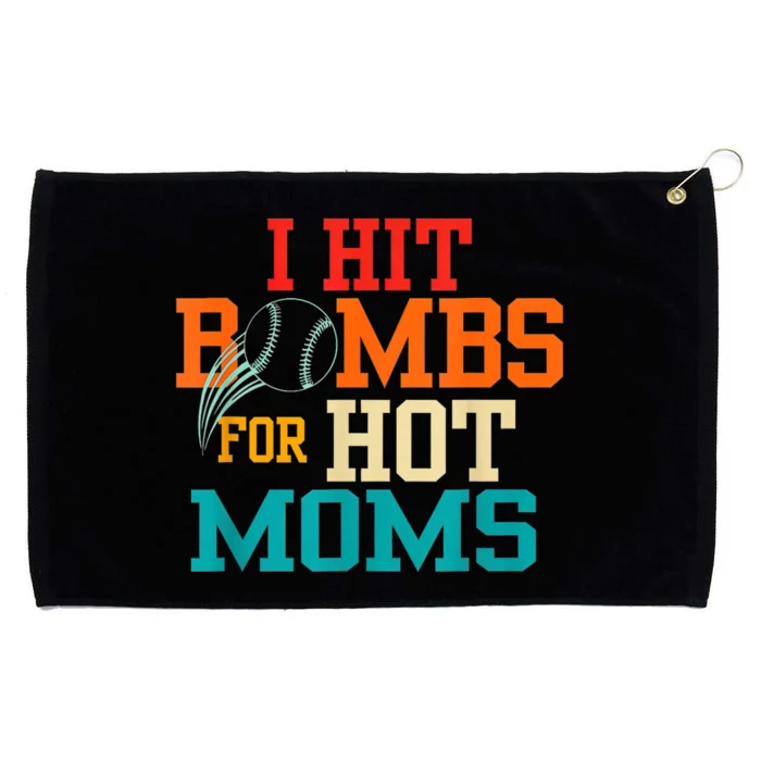 I Hit Bombs For Hot Moms Baseball Grommeted Golf Towel