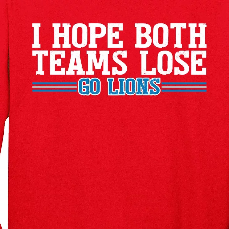 I Hope Both Teams Lose Go Lion Long Sleeve Shirt